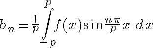 $b_n=\frac1p\int_{-p}^p f(x)\sin\frac{n\pi}{p}x\,dx$